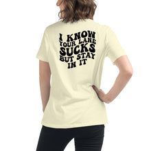 Load image into Gallery viewer, Stay in your lane Women&#39;s Relaxed T-Shirt
